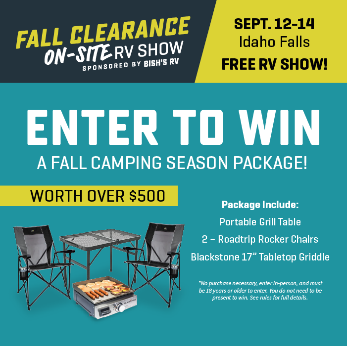 Bish's RV Fall Clearance On-Site RV Show - Fall Camping Package Prize Sept. 12th -13th, 2024